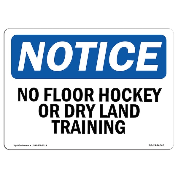 Safety Sign, OSHA Notice, 18" Height, No Floor Hockey Or Dry Land Training Sign, Landscape